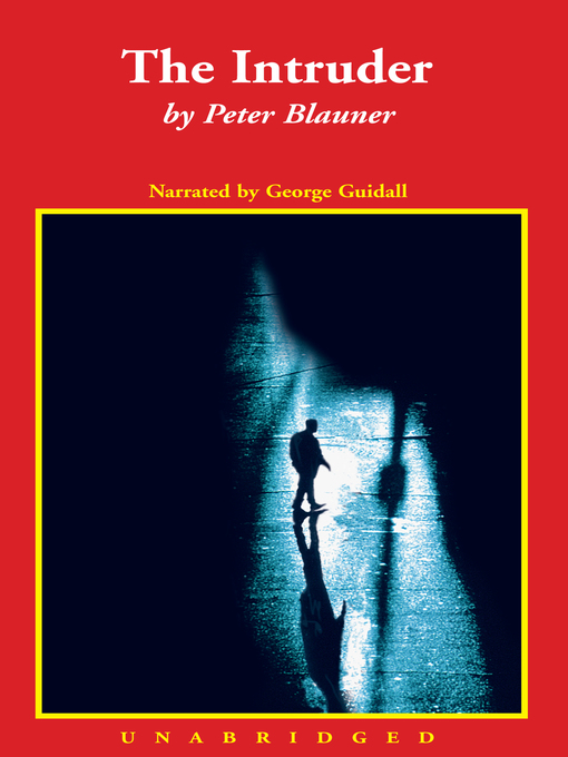 Title details for The Intruder by Peter Blauner - Available